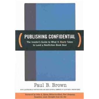 Getting Published - The Insider Guide to What it Really Takes to Land a Nonfiction Book Deal - Paperback - 2004 - 1